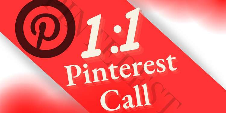 Pinterest 1:1 Call (Only 5 Slots Left!)