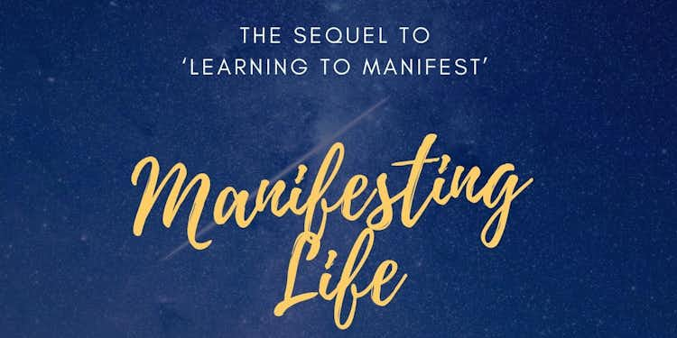 Manifesting Life 