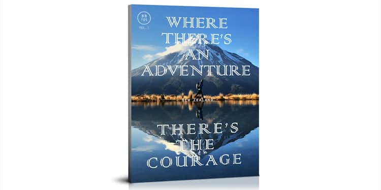 Where There's An Adventure, There's The Courage: New Zealand Vol. 1 