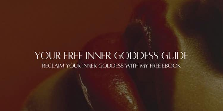 FREE guide to reclaiming your inner Goddess