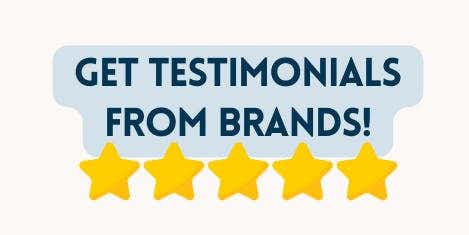 ✅ Easy way to get testimonials from brands!