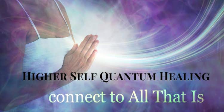 Higher Self Quantum Healing