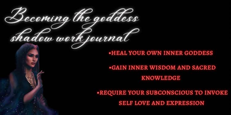 Becoming the goddess shadow work journal