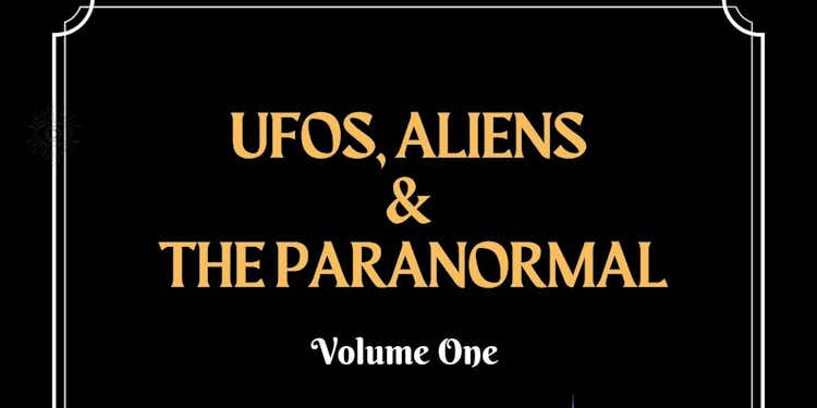 UFOs, Aliens and The Paranormal Volume One (Digital Download/Ebook)