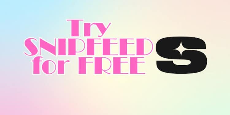 Try SNIPFEED PRO for 6 WEEKS FREE!!