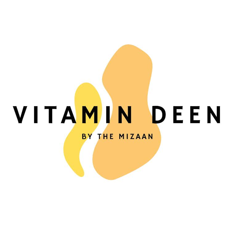 Vitamin Deen is your weekly dose of inspiration to become a balanced Muslim