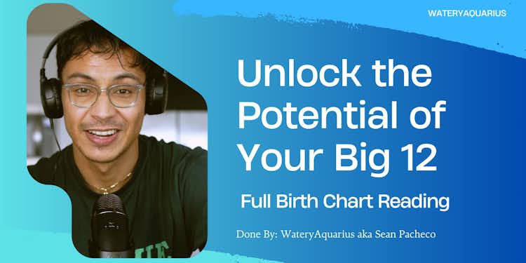 Unlock the Potential of Your Big 12: Full Birth Chart Reading