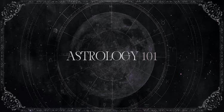Astrology 101: A Beginners Course to the Language of the Stars
