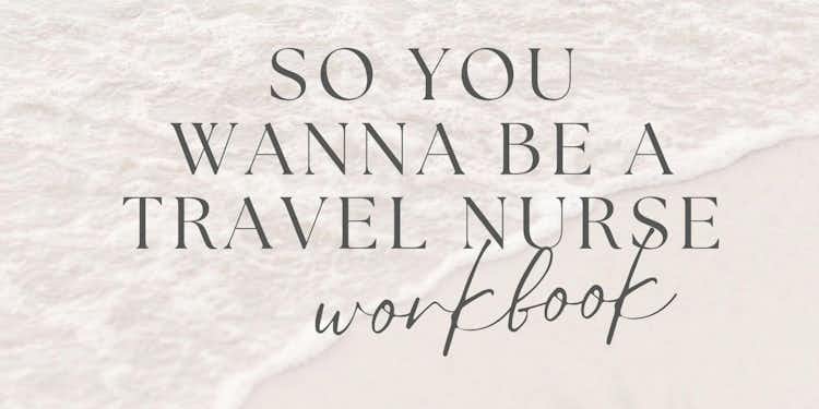 Travel Nurse Workbook