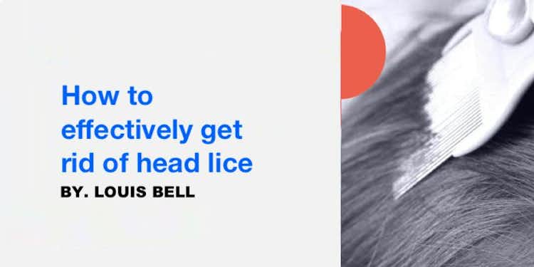 How to effectively get rid of head lice