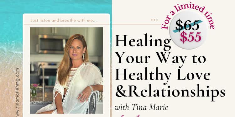 Healing Your Way to Healthy Love & Relationships (video download)