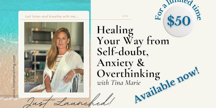 Healing Your Way from Self-doubt, Anxiety & Overthinking