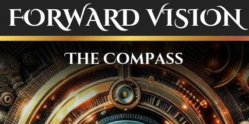 Forward Vision' / The Compass 