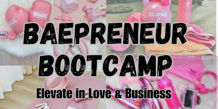 Baepreneur Bootcamp: June 17-21