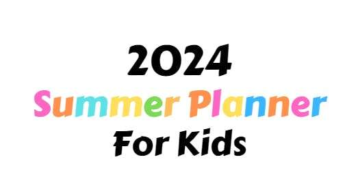 2024 Summer Planner for kids