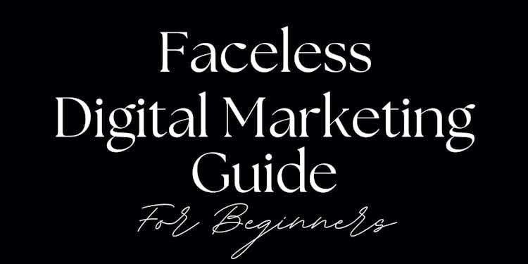 Faceless Digital Marketing Guide w/ Free Bonus