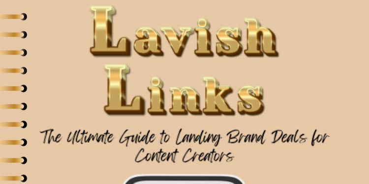 Lavish Links: The Ultimate Guide to Landing Brand Deals for Content Creators