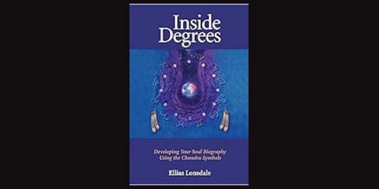 Inside Degrees: Developing Your Soul Biography Using the Chandra Symbols by Ellias Lonsdale *Amazon affiliate link