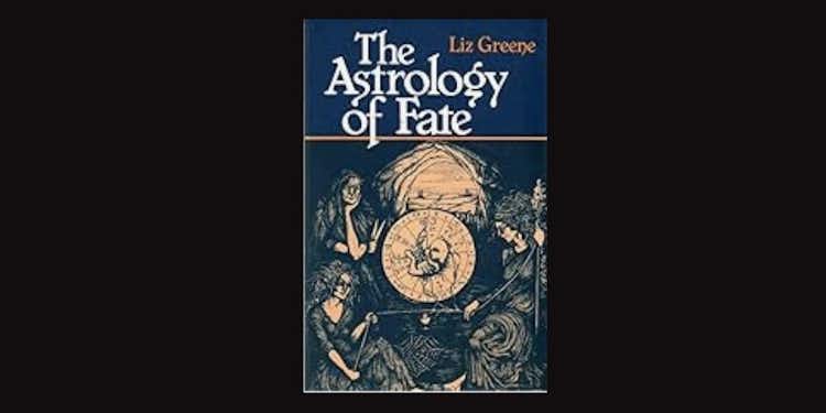The Astrology of Fate by Liz Greene *Amazon affiliate link