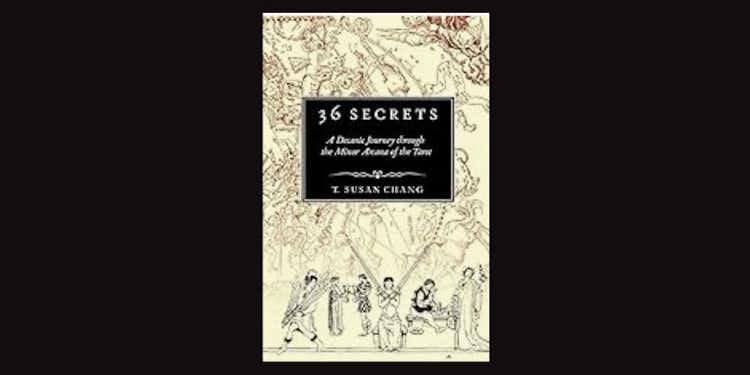 36 Secrets, A Decanic Journey through the Minor Arcana of the Tarot by T. Susan Chang *Amazon affiliate link