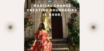 Radical Change Creating Boundaries E-Book!