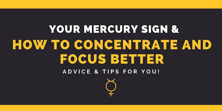 THE ASTROLOGY OF FOCUS AND CONCENTRATION!