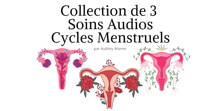 Soins audios : Cycles Menstruels 🩸
