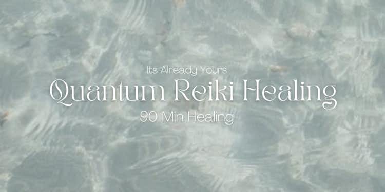 Quantum Reiki Healing Session (90 min)
