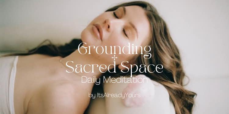 Daily Grounding Meditation