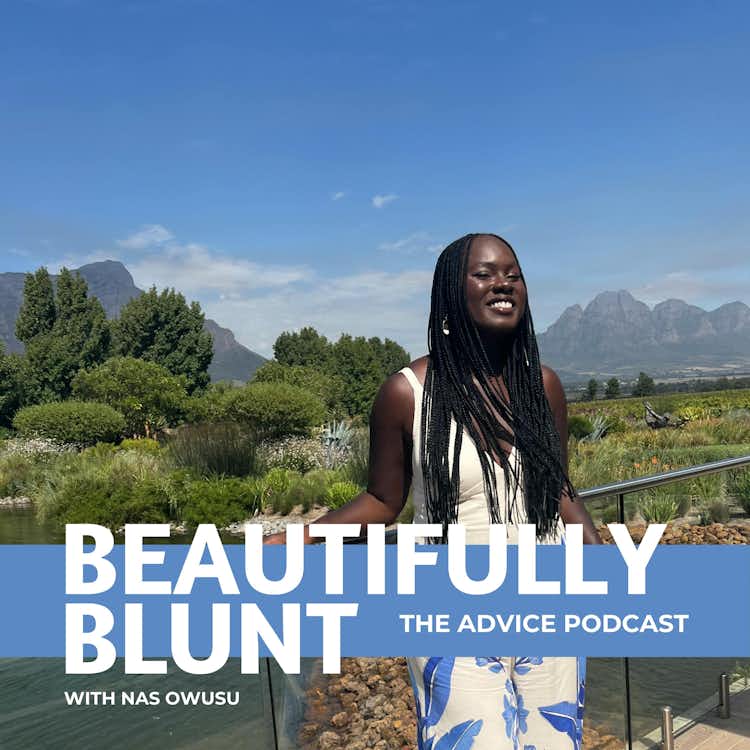 Listen to Beautifully Blunt, The Advice Podcast