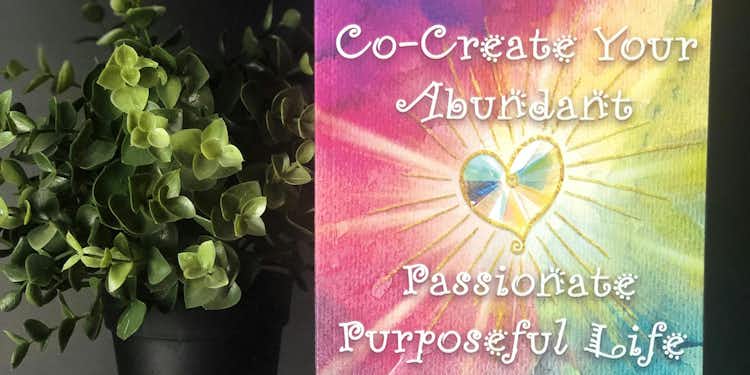 💜 Co-Create Your Abundant, Passionate Purposeful Life!