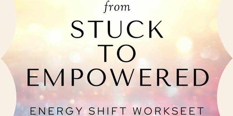 Stuck to Empowered Worksheet