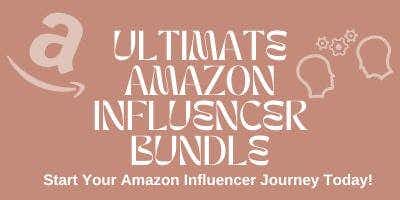The Ultimate Amazon Influencer Bundle - Save $20