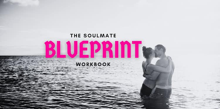 The SOULMATE Blueprint FREE Workbook