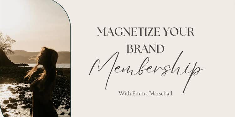 Magnetize Your Brand Membership 