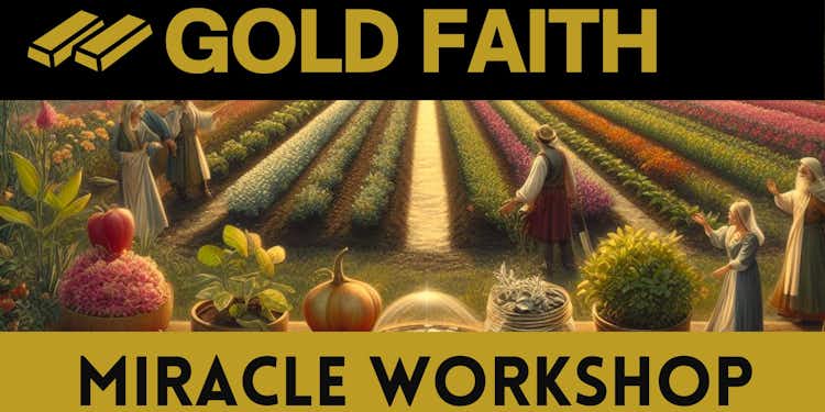 TUESDAY + Gold Faith Level + Miracle Workshop