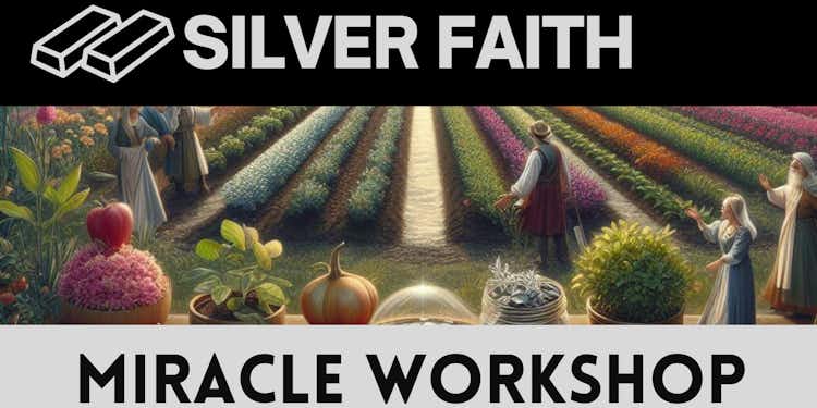 SATURDAY + Silver Faith Level + Miracle Workshop