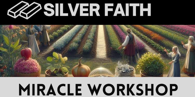 WEDNESDAY + Silver Faith Level + Miracle Workshop