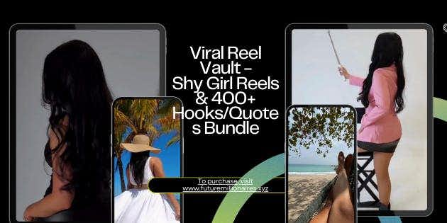 Viral Reel Vault - Shy Girl Reels & 400+ Hooks/Quotes Bundle