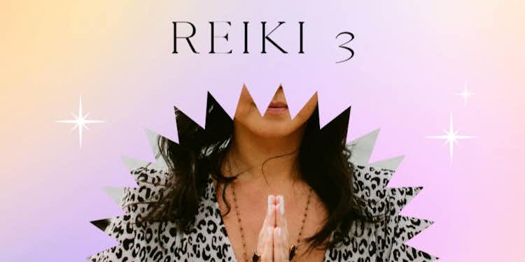 Reiki 3 Masters Online & In Person Attunement Option