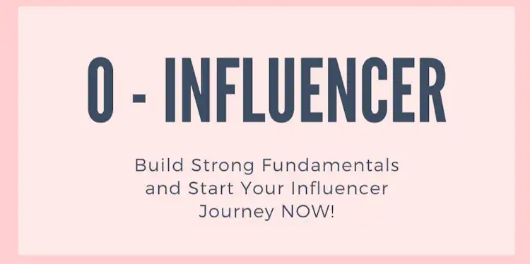 0 - Influencer Course