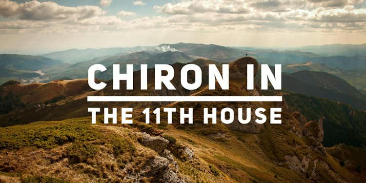  Chiron in the 11th House- The Wounded Healer- MINI READING- PRERECORDED