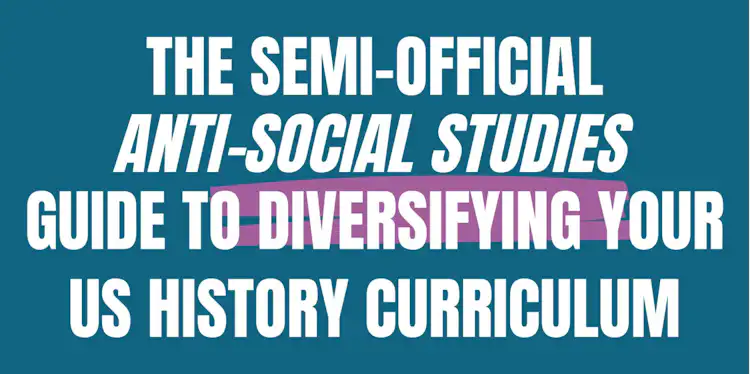 Resource Guide to Diversify Your US History Classroom