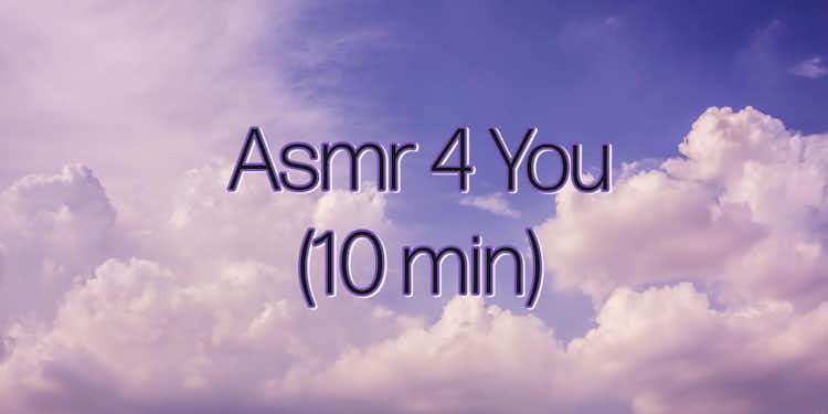 ASMR Video or Audio (10 min) 💜