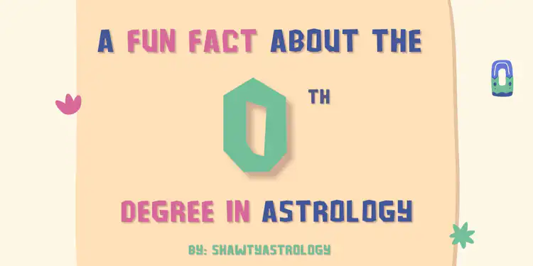 The 0th Degree in Astrology: Rare Experiences