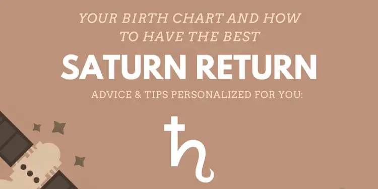 SATURN IN YOUR BIRTH CHART: WHAT TO DO DURING YOUR SATURN RETURN