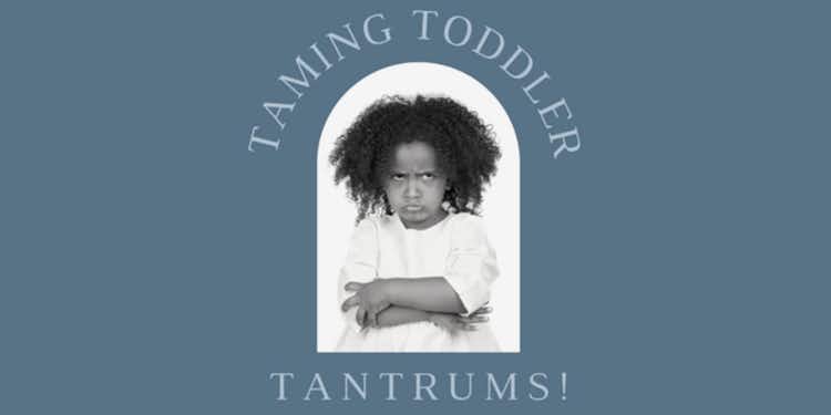 Taming Toddler Tantrums
