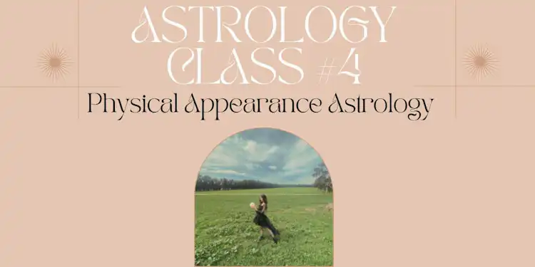 Moongirl Astrology Class #4 | Physical Appearance Astrology Recording + Google Document