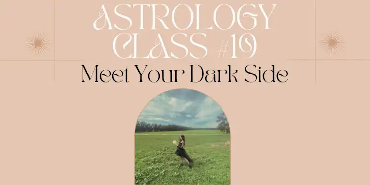 Moongirl Astrology Class #19 | Meet Your Dark Side Recording + Google Document