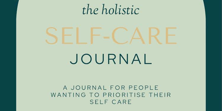 The Holistic Self-Care Journal